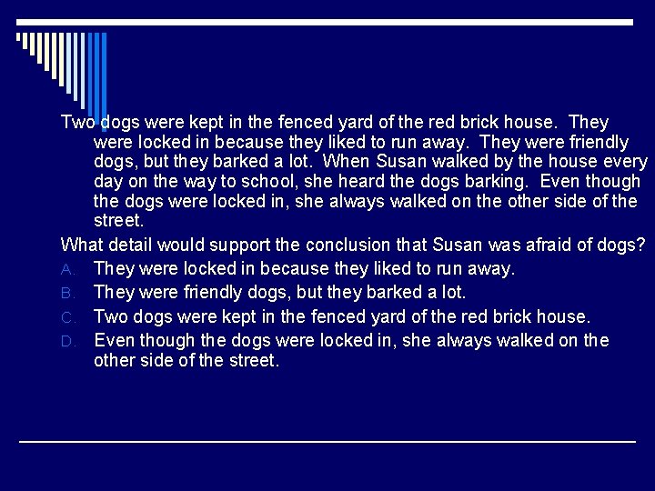Two dogs were kept in the fenced yard of the red brick house. They