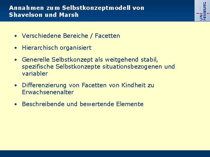 Annahmen zum Selbstkonzeptmodell von Shavelson und Marsh • Verschiedene Bereiche / Facetten • Hierarchisch