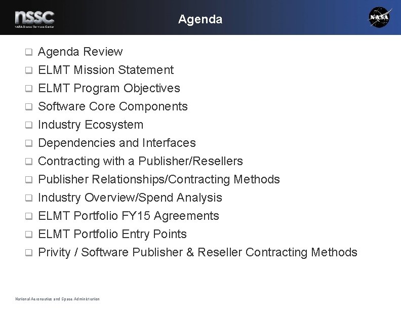 Agenda Review q ELMT Mission Statement q ELMT Program Objectives q Software Components q