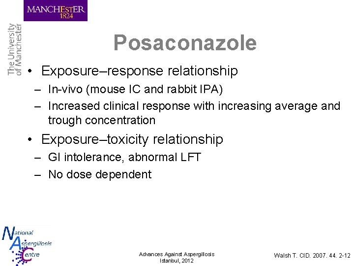 Posaconazole • Exposure–response relationship – In-vivo (mouse IC and rabbit IPA) – Increased clinical