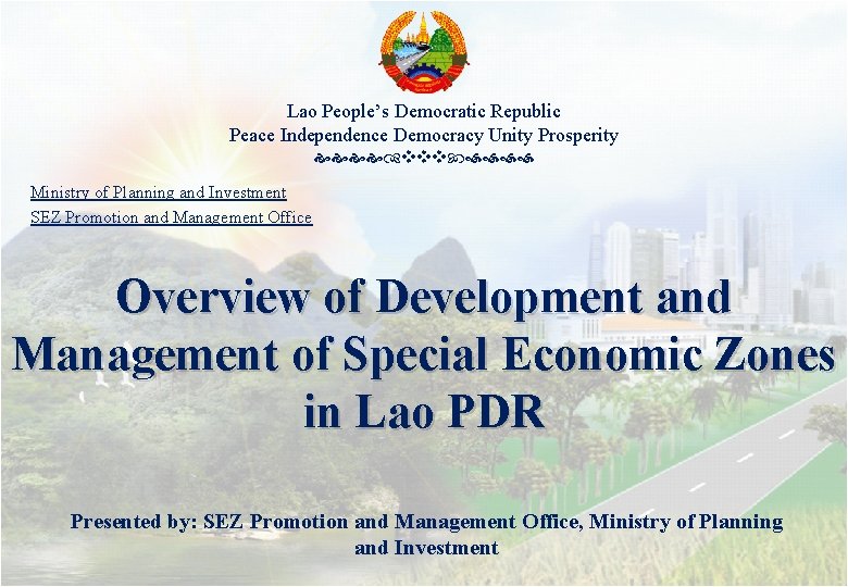 Lao People’s Democratic Republic Peace Independence Democracy Unity Prosperity Ministry of Planning and Investment