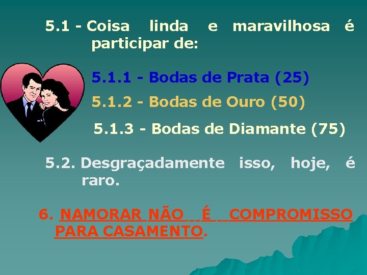 5. 1 - Coisa linda e participar de: maravilhosa é 5. 1. 1 -
