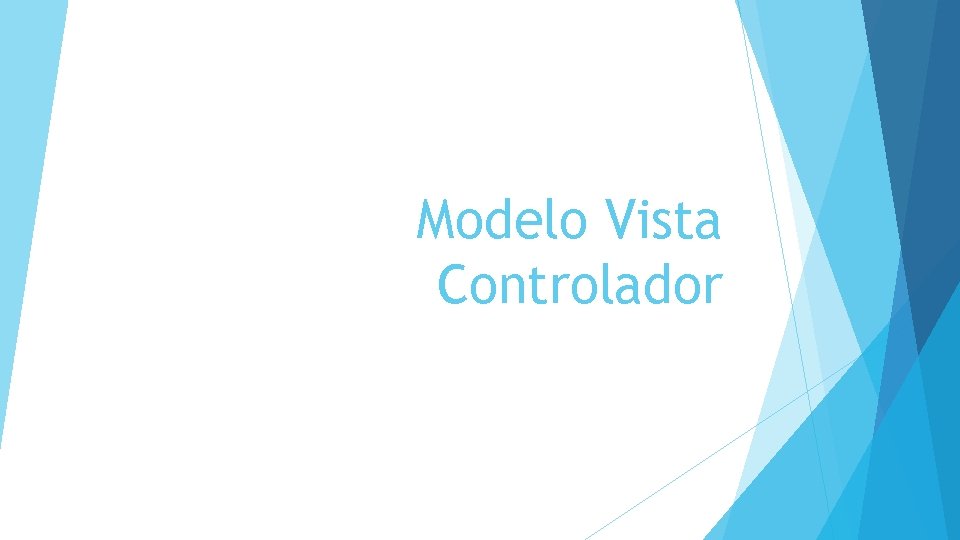 Modelo Vista Controlador 