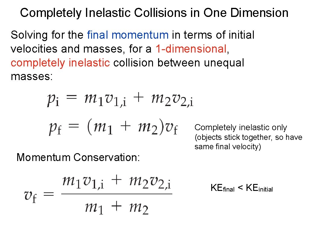Completely Inelastic Collisions in One Dimension Solving for the final momentum in terms of