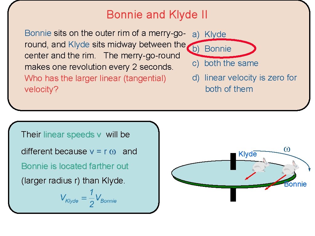 Bonnie and Klyde II Bonnie sits on the outer rim of a merry-goround, and