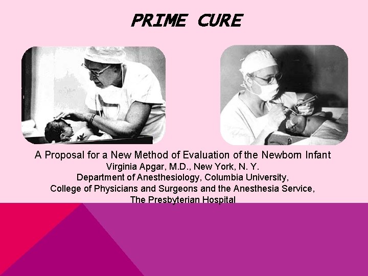 PRIME CURE A Proposal for a New Method of Evaluation of the Newborn Infant