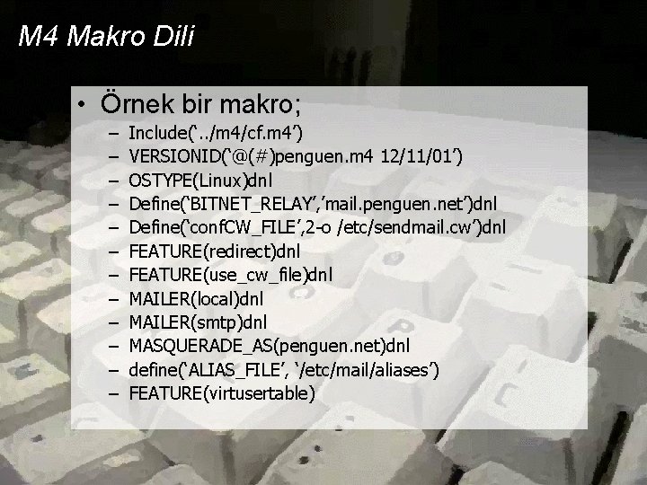 M 4 Makro Dili • Örnek bir makro; – – – Include(‘. . /m M 4 Makro Dili • Örnek bir makro; – – – Include(‘. . /m