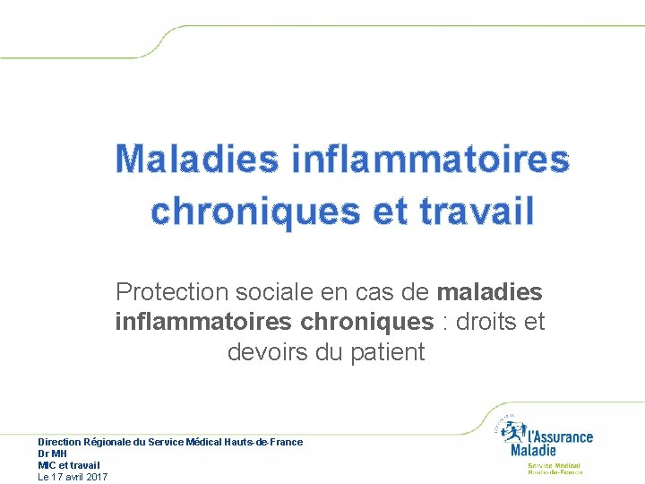 Maladies inflammatoires chroniques et travail Protection sociale en cas de maladies inflammatoires chroniques : Maladies inflammatoires chroniques et travail Protection sociale en cas de maladies inflammatoires chroniques :