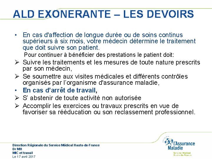 ALD EXONERANTE – LES DEVOIRS • En cas d'affection de longue durée ou de ALD EXONERANTE – LES DEVOIRS • En cas d'affection de longue durée ou de