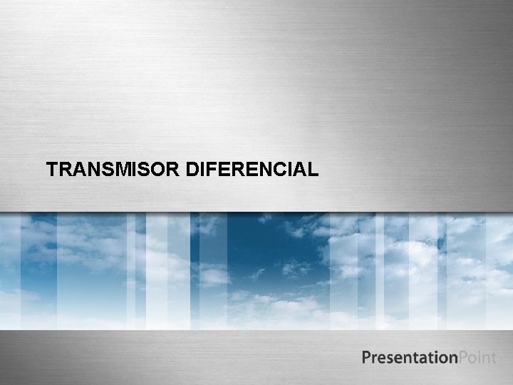 TRANSMISOR DIFERENCIAL 