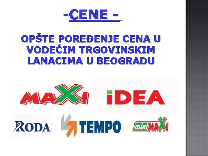 -CENE OPŠTE POREĐENJE CENA U VODEĆIM TRGOVINSKIM LANACIMA U BEOGRADU 