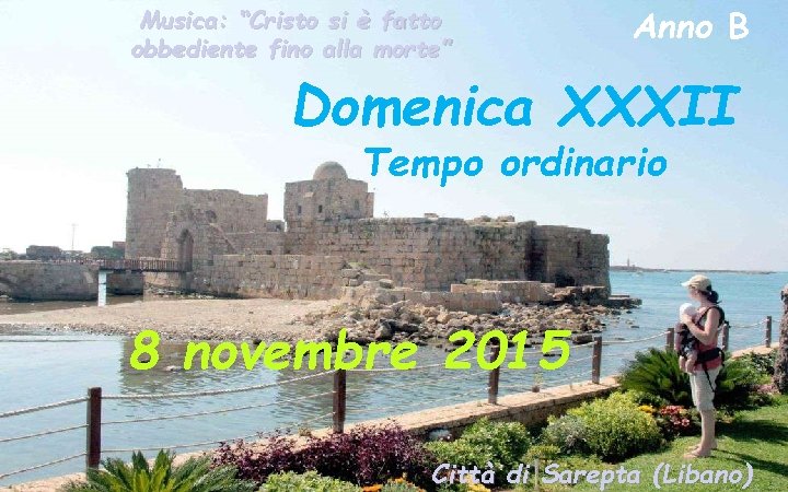 Musica: “Cristo si è fatto obbediente fino alla morte” Anno B Domenica XXXII Tempo
