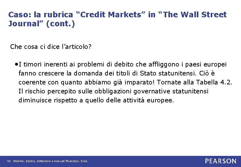 Caso: la rubrica “Credit Markets” in “The Wall Street Journal” (cont. ) Che cosa