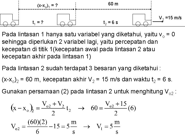 (x-xo)1 = ? t 1 = ? 60 m t 2 = 6 s