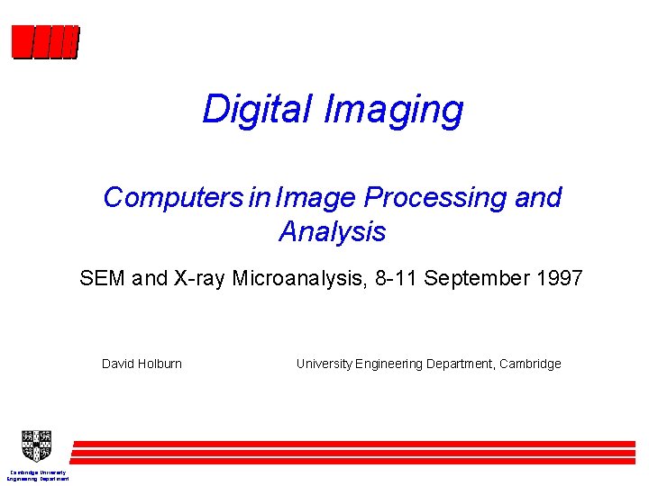Digital Imaging Computers in Image Processing and Analysis SEM and X-ray Microanalysis, 8 -11