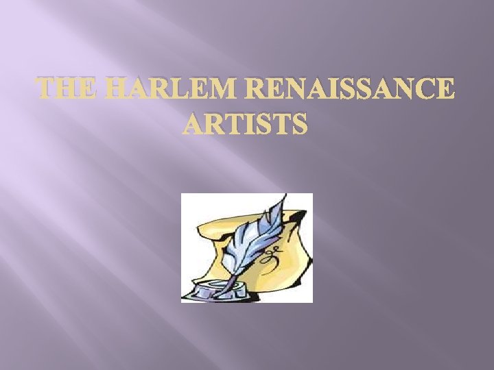 THE HARLEM RENAISSANCE ARTISTS 