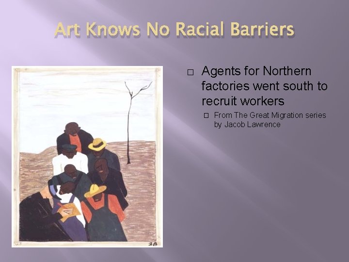 Art Knows No Racial Barriers � Agents for Northern factories went south to recruit