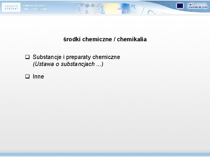 środki chemiczne / chemikalia q Substancje i preparaty chemiczne (Ustawa o substancjach. . .