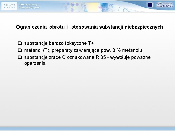 Ograniczenia obrotu i stosowania substancji niebezpiecznych q substancje bardzo toksyczne T+ q metanol (T),