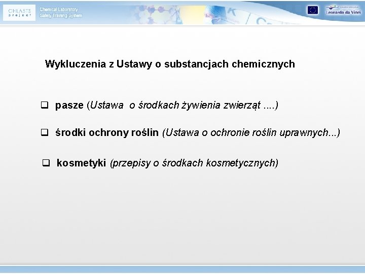 Wykluczenia z Ustawy o substancjach chemicznych q pasze (Ustawa o środkach żywienia zwierząt. .