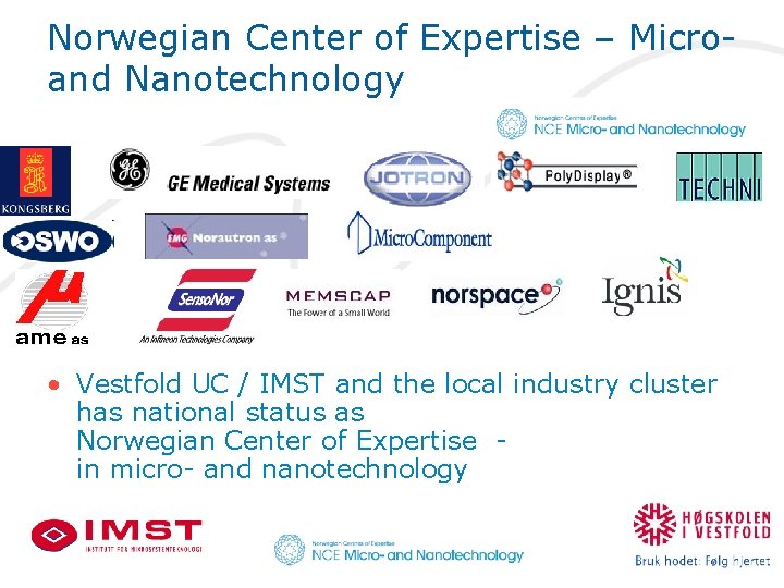 Norwegian Center of Expertise – Microand Nanotechnology • Vestfold UC / IMST and the