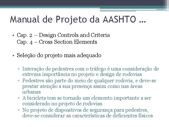 Manual de Projeto da AASHTO … • Cap. 2 – Design Controls and Criteria