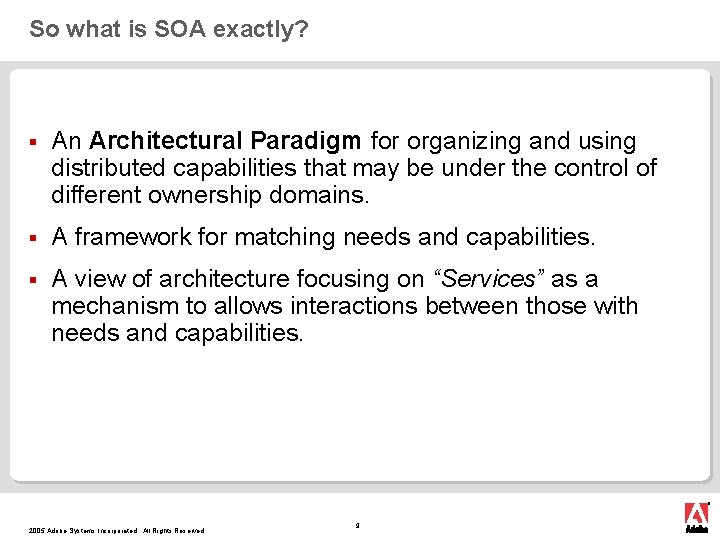 So what is SOA exactly? § An Architectural Paradigm for organizing and using distributed So what is SOA exactly? § An Architectural Paradigm for organizing and using distributed