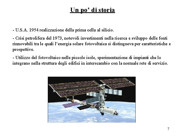 Un po’ di storia - U. S. A. 1954 realizzazione della prima cella al