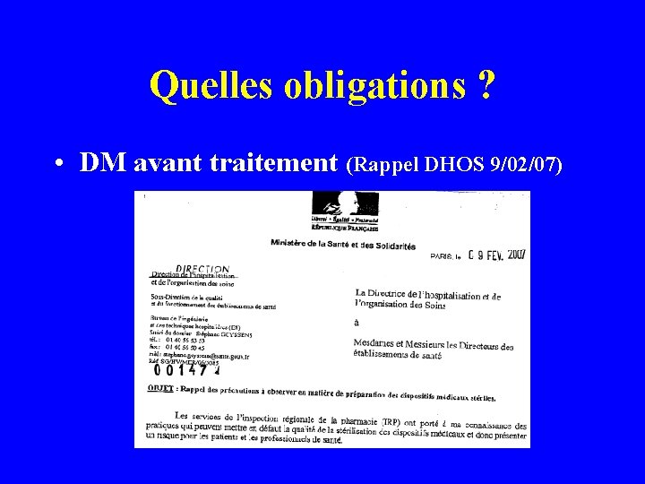 Quelles obligations ? • DM avant traitement (Rappel DHOS 9/02/07) 