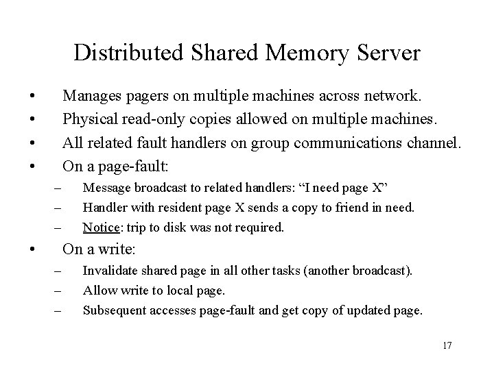 Distributed Shared Memory Server • • Manages pagers on multiple machines across network. Physical