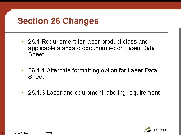 Section 26 Changes • 26. 1 Requirement for laser product class and applicable standard