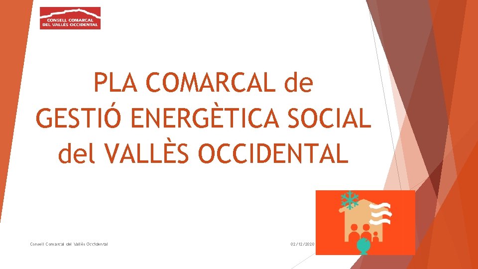 PLA COMARCAL de GESTIÓ ENERGÈTICA SOCIAL del VALLÈS OCCIDENTAL Consell Comarcal del Vallès Occidental