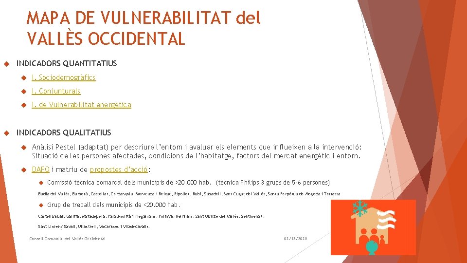 MAPA DE VULNERABILITAT del VALLÈS OCCIDENTAL INDICADORS QUANTITATIUS I. Sociodemogràfics I. Conjunturals I. de