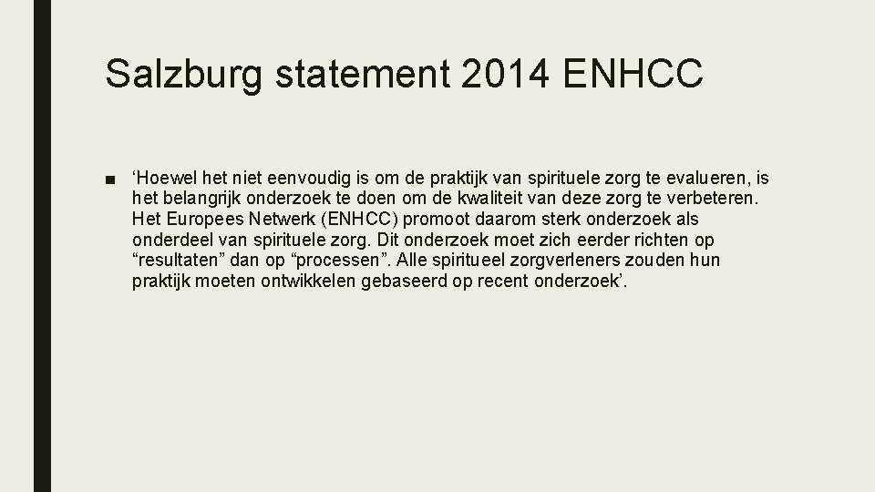 Salzburg statement 2014 ENHCC ■ ‘Hoewel het niet eenvoudig is om de praktijk van