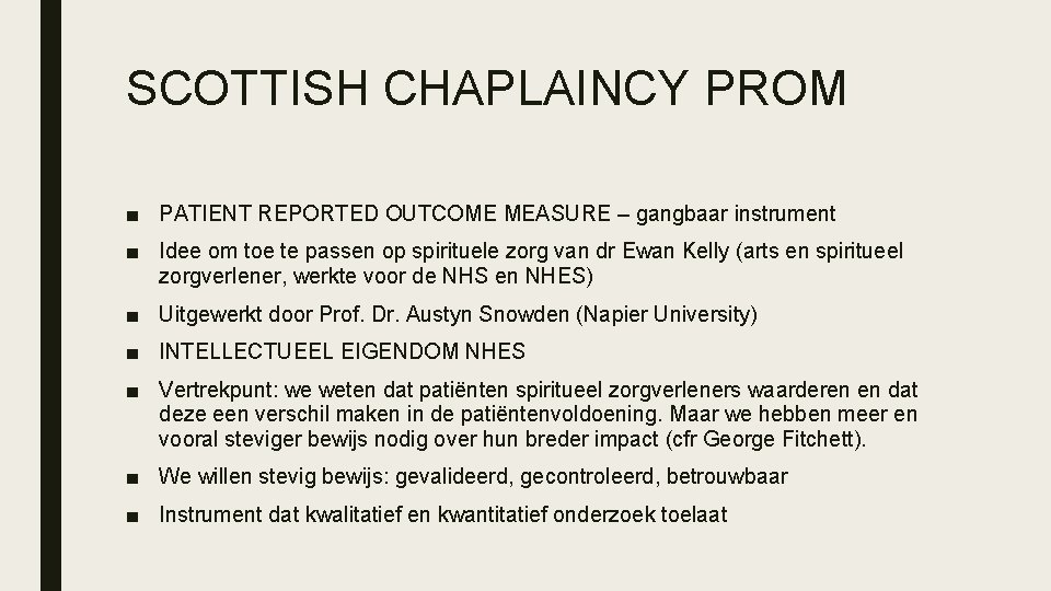 SCOTTISH CHAPLAINCY PROM ■ PATIENT REPORTED OUTCOME MEASURE – gangbaar instrument ■ Idee om