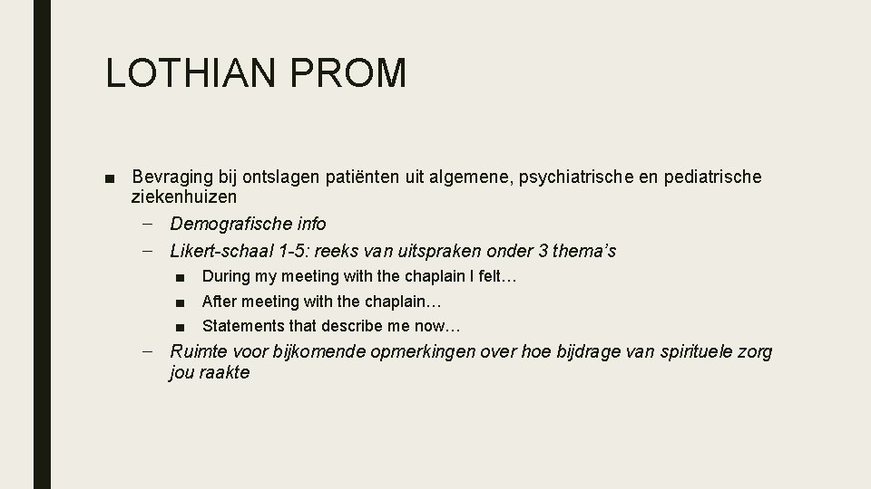 LOTHIAN PROM ■ Bevraging bij ontslagen patiënten uit algemene, psychiatrische en pediatrische ziekenhuizen –