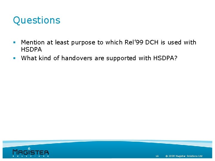 Questions § Mention at least purpose to which Rel’ 99 DCH is used with