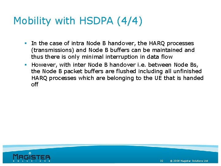 Mobility with HSDPA (4/4) § In the case of intra Node B handover, the