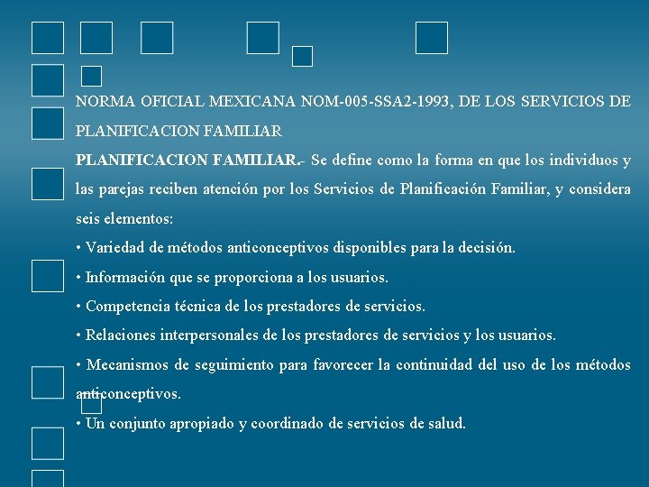 NORMA OFICIAL MEXICANA NOM-005 -SSA 2 -1993, DE LOS SERVICIOS DE PLANIFICACION FAMILIAR. -