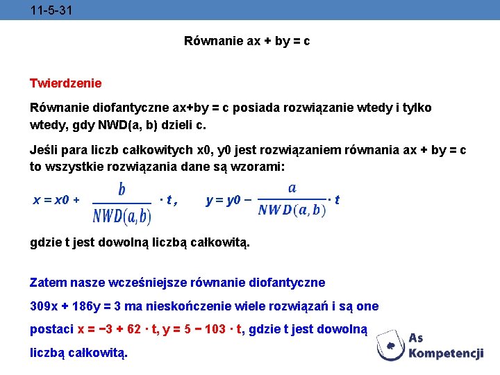 11 -5 -31 Równanie ax + by = c Twierdzenie Równanie diofantyczne ax+by =