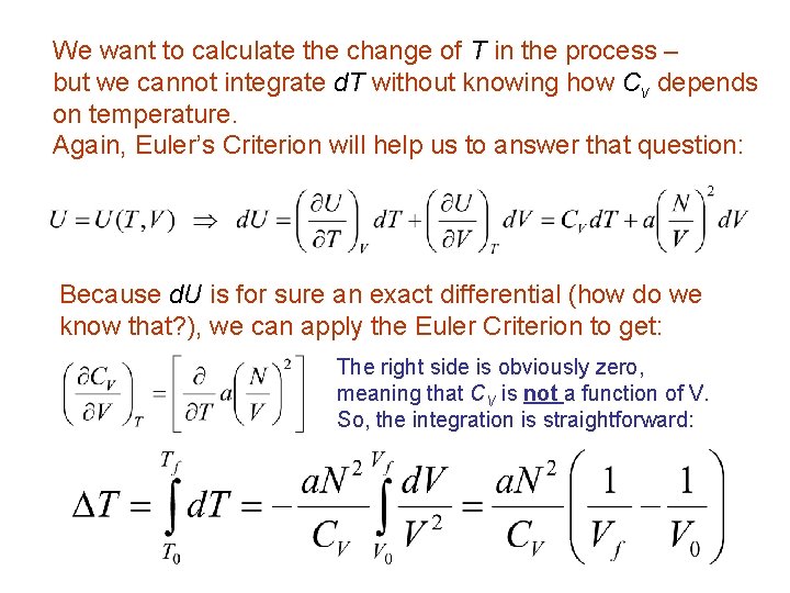 We want to calculate the change of T in the process – but we We want to calculate the change of T in the process – but we