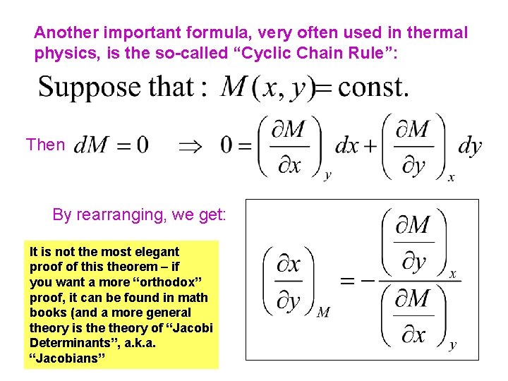 Another important formula, very often used in thermal physics, is the so-called “Cyclic Chain Another important formula, very often used in thermal physics, is the so-called “Cyclic Chain