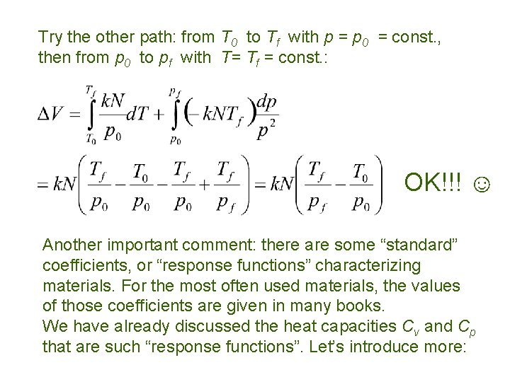 Try the other path: from T 0 to Tf with p = p 0 Try the other path: from T 0 to Tf with p = p 0