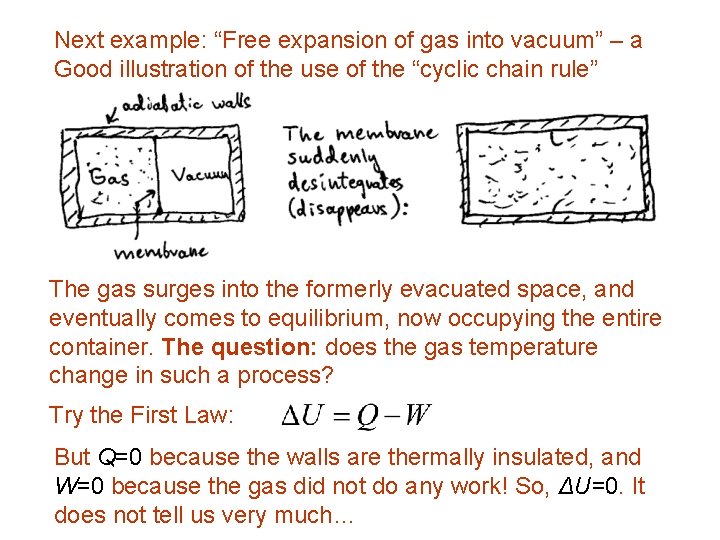 Next example: “Free expansion of gas into vacuum” – a Good illustration of the Next example: “Free expansion of gas into vacuum” – a Good illustration of the