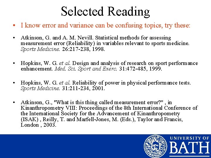 Selected Reading • I know error and variance can be confusing topics, try these: