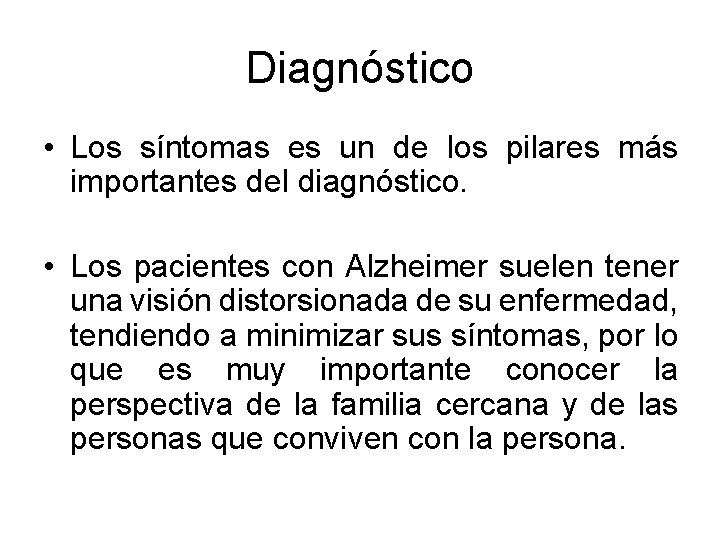 Diagnóstico • Los síntomas es un de los pilares más importantes del diagnóstico. • Diagnóstico • Los síntomas es un de los pilares más importantes del diagnóstico. •