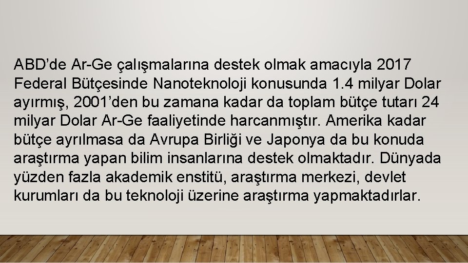 ABD’de Ar Ge çalışmalarına destek olmak amacıyla 2017 Federal Bütçesinde Nanoteknoloji konusunda 1. 4