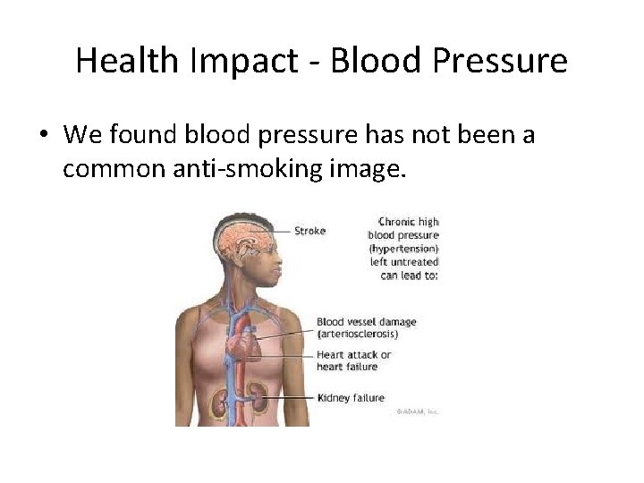 Health Impact - Blood Pressure • We found blood pressure has not been a