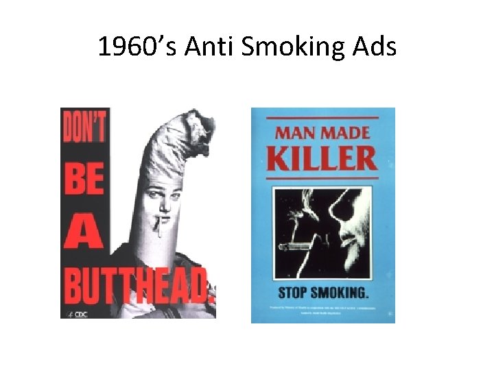 1960’s Anti Smoking Ads 