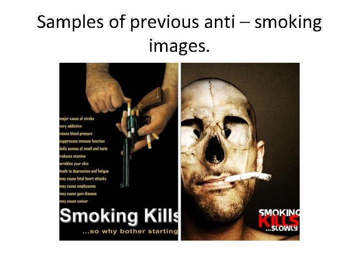 Samples of previous anti – smoking images. 